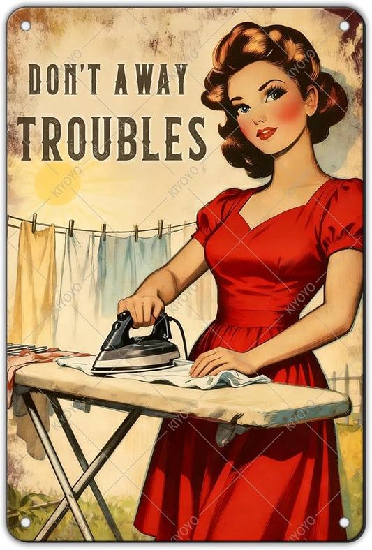 Don't Away Troubles Vintage Laundry Sign Metal Tin Plaque Funny Sarcastic Housewife Design Retro Wall Art Laundry Room Decor Farmhouse Home Gift 12x8 Inch