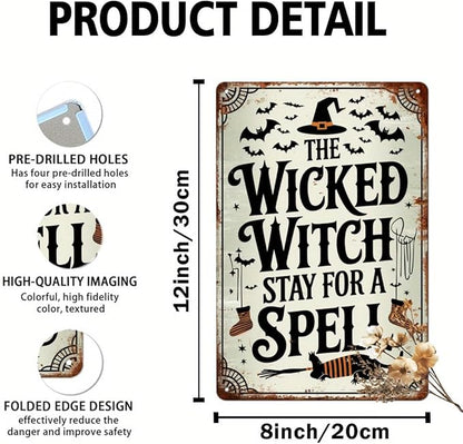 The Wicked Witch Stay for a Spell Halloween Metal Tin Sign Vintage Rustic Wall Decor for Home Entryway Living Room Kitchen Decorative Signs Metal Poster 8x12 Inch