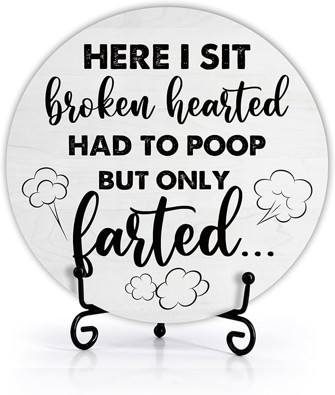 Funny Bathroom Decor, Modern Rustic Wooden Sign, 6 Inches, Tabletop, Here I Sit Broken Hearted Had To Poop