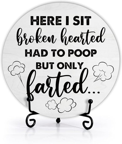 Funny Bathroom Decor, Modern Rustic Wooden Sign, 6 Inches, Tabletop, Here I Sit Broken Hearted Had To Poop