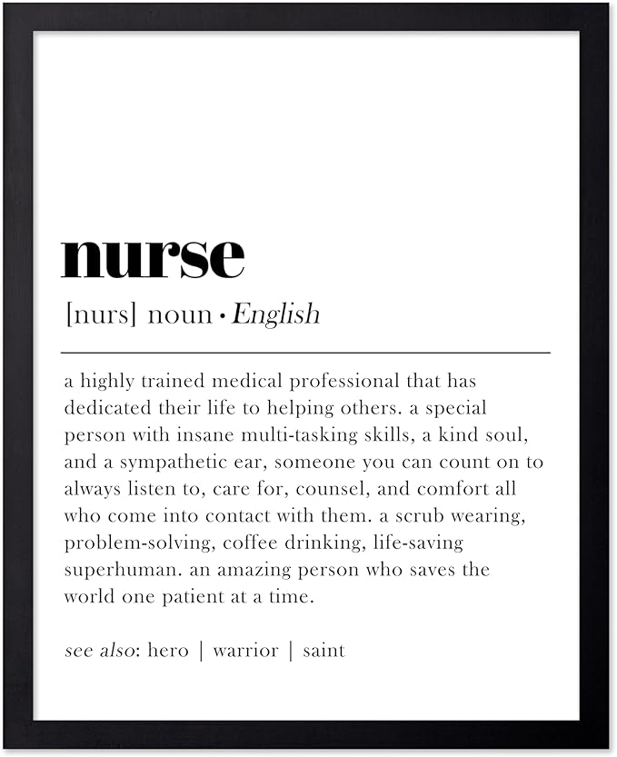 Poster Master Typography Poster - Dictionary Print - Nurse Definition, Amazing Person Who Saves the World, Hero, Saint - Gift for Friend - Wall Decor for Home, Hospital, 11x14 Black Framed