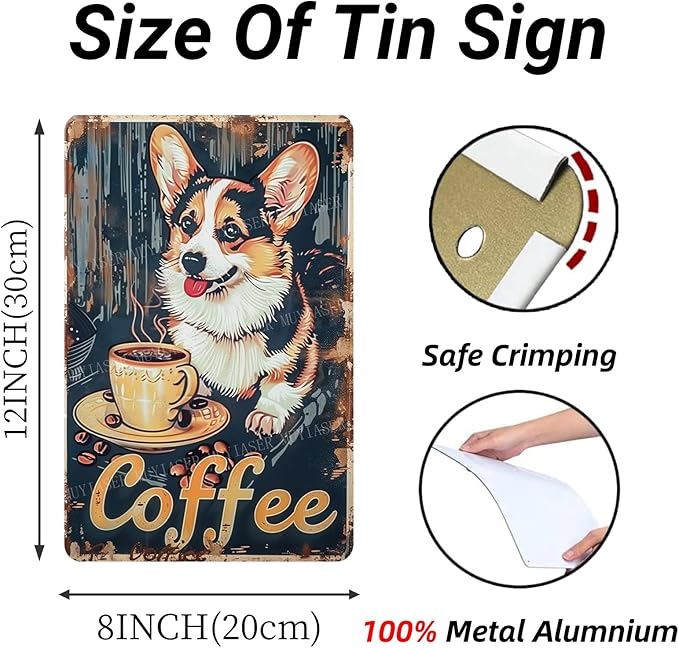 Metal Signs Corgi dog Coffee Sign Vintage Signs Retro Aluminum Tin Sign for Kitchen Office Home Bar Cafe Decor 8x12 Inch