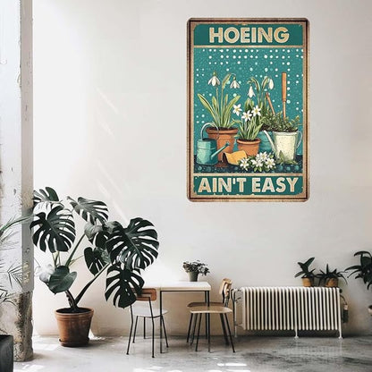 Funny Sign Hoeing Ain't Easy Garden Sign Outside Decor Metal Sign For Gardener 8" x 12"