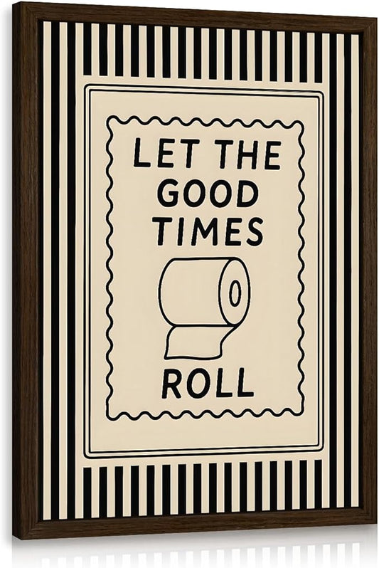 Cyebmo Funny Bathroom Wall Art, Let The Good Times Roll Toilet Paper Wall Decor, Black Beige Farmhouse Bathroom Poster Print, Modern Minimalist Artwork for Restroom Washroom Wood Framed 16x24 Inch