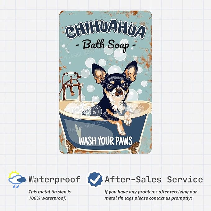 Metal Signs Chihuahua Bath soap Sign Vintage Signs Retro Aluminum Tin Sign for Garden Kitchen Office Home Bar Cafe Decor 8x12 Inch