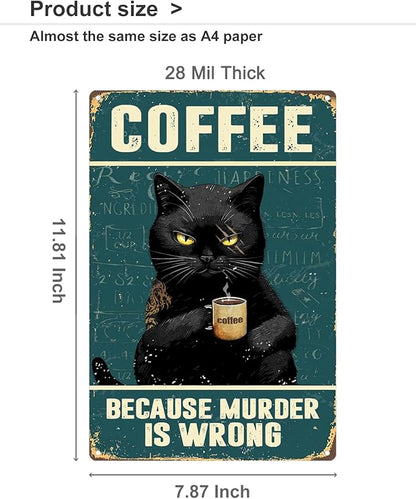 ALKB Black Cat Coffee Sign Vintage Kitchen Sign,Because Murder Is Wrong, Gift for Coffee Lover 8x12 Inch