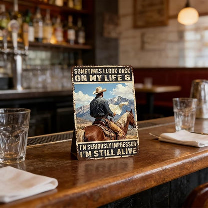 Cowboy Sign Cowboy Vintage Tin Sign Sometimes I Look Back On My Life And I'M Seriously Impressed I'm Still Alive Metal Wall Decor for Home Club Man Cave 16x12 Inch
