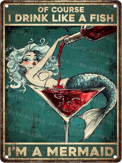 Mermaid Decor Tin Sign Of Course I Drink Like A Fish Im A Mermaid Metal Wall Art for Shower & Beach House 12x16 Inch