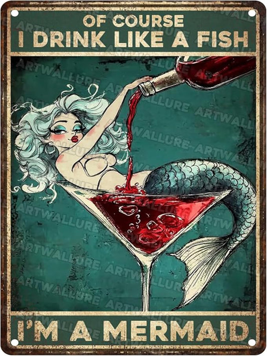Mermaid Decor Tin Sign Of Course I Drink Like A Fish Im A Mermaid Metal Wall Art for Shower & Beach House 12x16 Inch