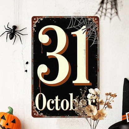 Halloween Metal Tin Sign October 31st Vintage Wall Decor for Halloween Parties Farmhouse Entryways Rustic Living Rooms Autumn Home Decor Metal Poster 8x12 Inch
