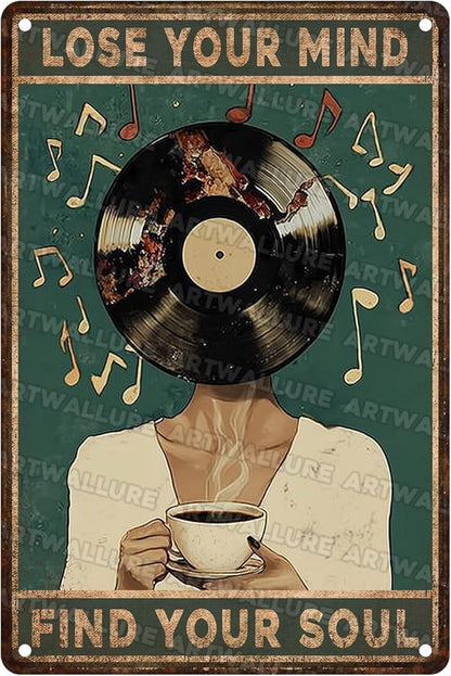 Metal Tin Sign Lose Your Mind Find Your Soul Funny Coffee Music Wall Art Decor For Cafe Bar Vinyl Records Rustic Plaque 8x12inch