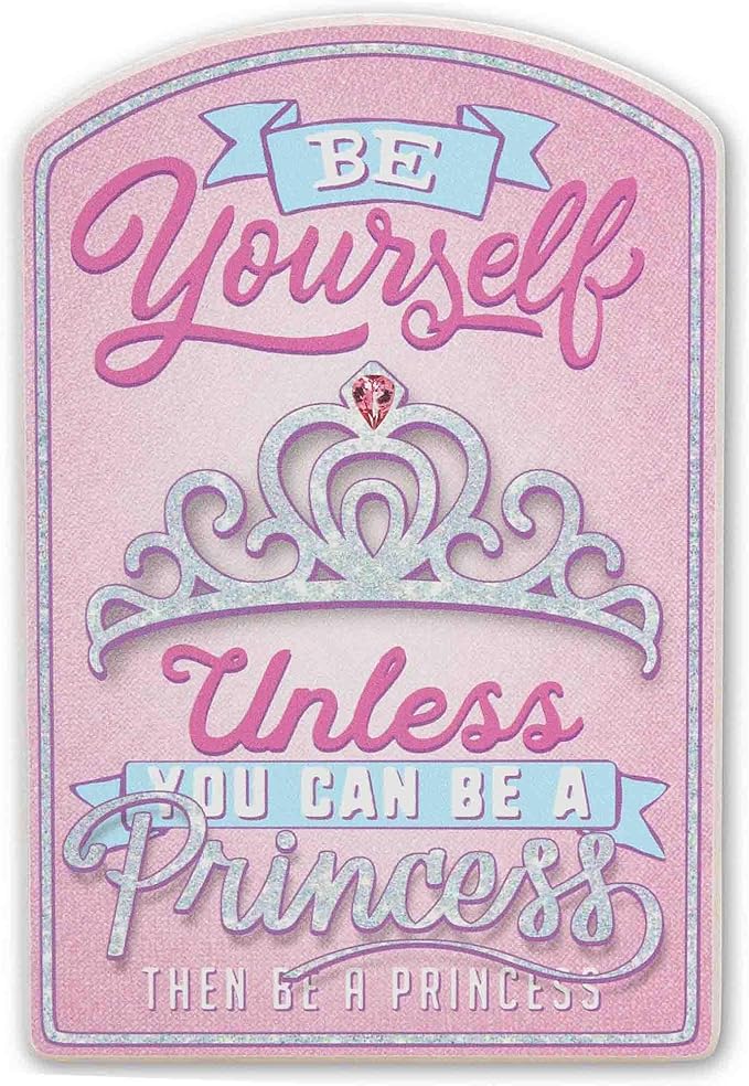 Be Yourself Unless You Can Be a Princess Wood Wall Decor - Fun Princess Sign for Bedroom or Play Room