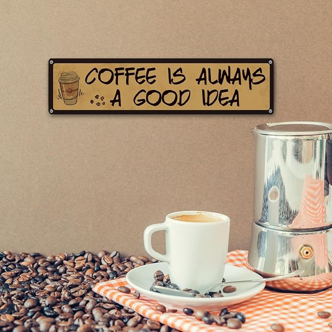 Coffee Decor, Retro Metal Tin Sign, Coffee is Always A Good Idea, Rustic Farmhouse Decoration for Home, Coffees Wall Art, Cafe Decor, Decorative Metal Wall Signs 15.8x4 Inches