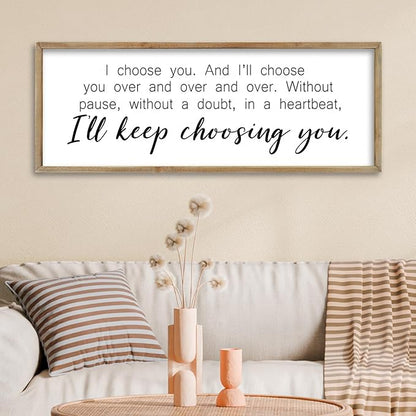 I Choosing You Sign Wall Art 32"×12" I Love You Theme Quote Plaque for Rustic Master Bedroom Over Bed Horizontal Modern Romantic Couples Room Marriage Home Above Bed Wall Decor (Wood)
