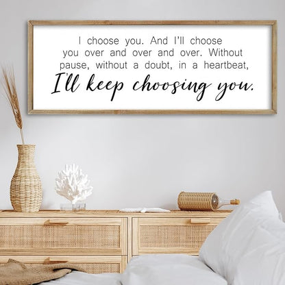 I Choosing You Sign Wall Art 32"×12" I Love You Theme Quote Plaque for Rustic Master Bedroom Over Bed Horizontal Modern Romantic Couples Room Marriage Home Above Bed Wall Decor (Wood)