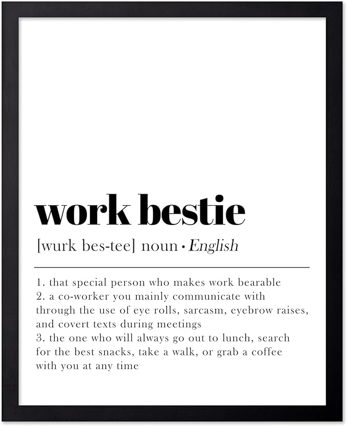 Poster Master Typography Poster - Dictionary Print - Work Bestie Definition, Special Person Who Makes Work Bearable - Gift for Colleague, Friend - Wall Decor for Home, Office, 8x10 Black Framed