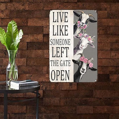 Metal Sign Goat Live Like Someone Left The Gate Open Vintage Signs Retro Aluminum Tin Sign for Kitchen Office Home Bar Cafe Wall Decor 8x12 Inch