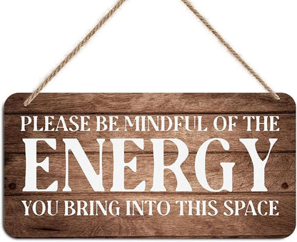 Inspirational Zen Wall Decor - Please Be Mindful of the Energy You Bring Into This Space, Positive Affirmations Decorative Signs Spiritual Wooden Wall Art, Housewarming Gift for Home Office Bedroom