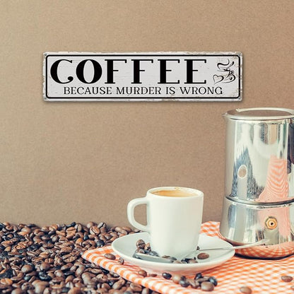Funny Coffee Signs, Coffee Because Murder is Wrong Sign, Vintage Wall Decorations for Home Bar/Basement/Garage/Man Cave, Coffees Station Decors, Decorative Metal Wall Signs 15.8x4 Inches