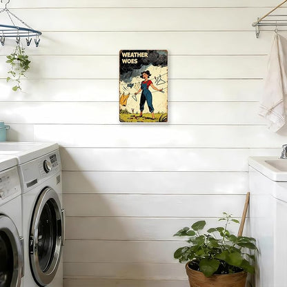 Weather Woes Laundry Tin Sign Vintage Metal Plaque Funny Sarcastic Retro Housewife Design Laundry Room Wall Art Kitchen Home Decor Rustic Farmhouse Gift 12x8 Inch
