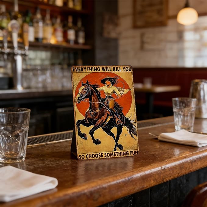 Vintage Cowboy Tin Sign Retro Metal Poster Everything Will Kill You So Choose Something Fun Wall Decor for Wild West Tavern Horse 16x12 Inch