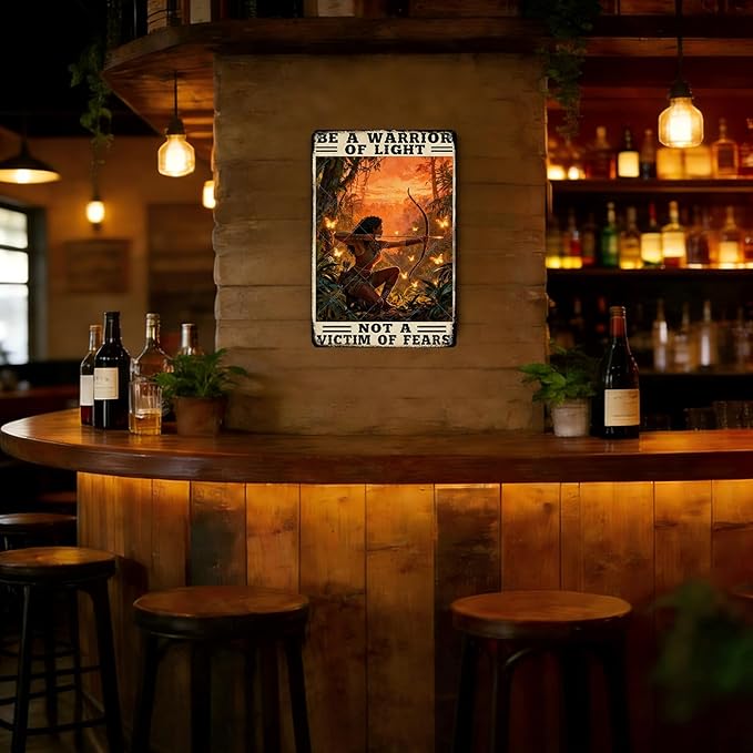 Warrior Metal Tin Sign Be a Warrior of Light Not a Victim of Fears Archery Wall Decor Vintage Rustic Western Theme 12x8 Inch