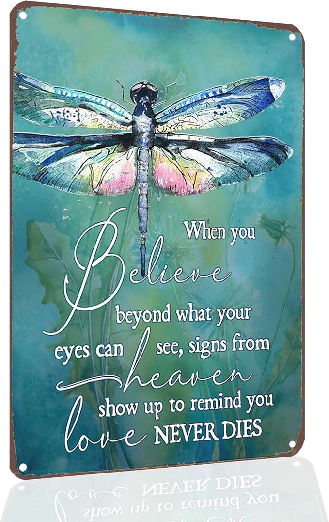 Motivational Dragonfly Metal Sign - When You Believe Beyond What Your Eyes Can See, Dragonfly Wall Art for Office Home Patio and Porch Decor 8X12 Inch