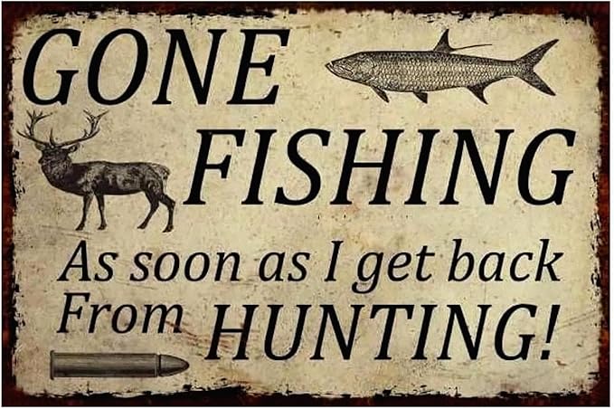 Vintage-Sign Rustic-Poster Wall-Art Hunting-Lovers, Gone Fishing from Hunting, Decor Gift Plaque for Man Cave Home Farm Fence Bathroom Bedroom 8 X 12 Inch