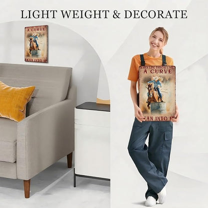 Horse Riding Cowgirl Vintage Metal Sign When Life Throws You A Curve Lean Into It Metal Poster Cowboy Decor Painting Wall Art Home Garage Bars Restaurants Cafes Office 8X12Inch