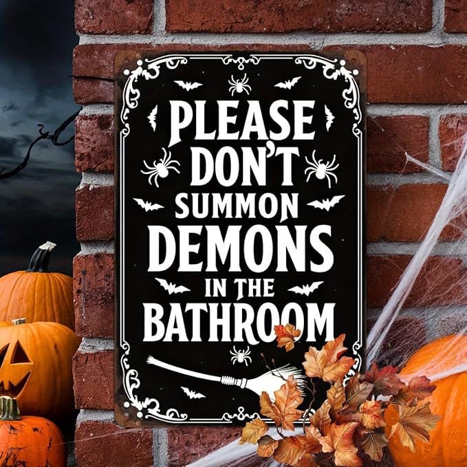 Please Don't Summon Demons in the Bathroom Halloween Metal Tin Sign Vintage Rustic Wall Decor for Bathroom Halloween Party Entryway Home Decor Decorative Signs Metal Poster 8x12 Inch