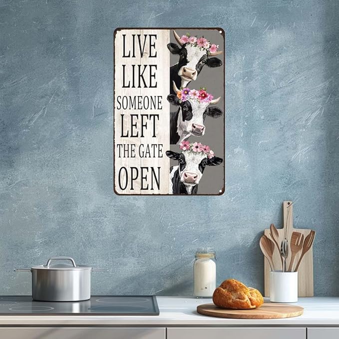 Metal Sign Cow Live Like Someone Left The Gate Open Vintage Signs Retro Aluminum Tin Sign for Kitchen Office Home Bar Cafe Wall Decor 8x12 Inch