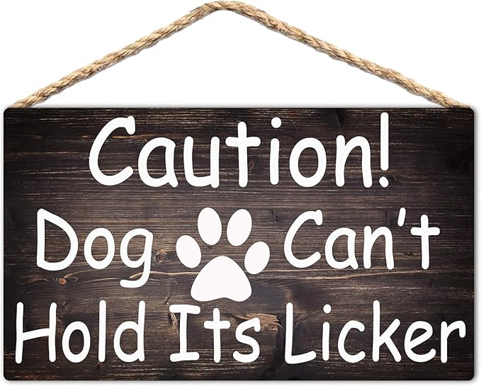 Rustic Wooden Signs Caution Dog Can't Hold Its Licker Sign Wall Art Decor Kitchen Cafe Pub Decor Gift 8x12 INCH