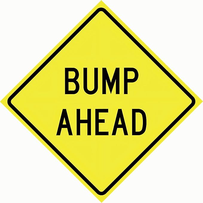 Bump Ahead Road Sign Yellow Metal Tin Sign 12 x 12 Inch