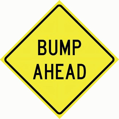 Bump Ahead Road Sign Yellow Metal Tin Sign 12 x 12 Inch