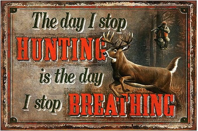 Vintage-Sign Rustic-Poster Wall-Art Hunting-Lovers, Stop Hunting Stop Breathing, Funny Deer Decor Gift Plaque for Bar Pub Beer Home Garage Man Cave 8 X 12 Inch