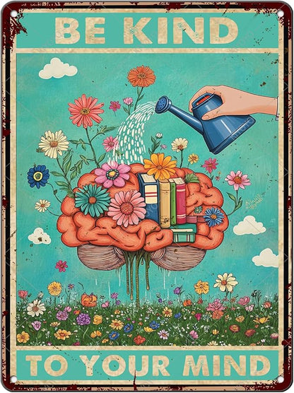 Be Kind To Your Mind Metal Tin Sign Book Posters Classroom Decor Reading Decor Love Reading Book 16x12 Inch