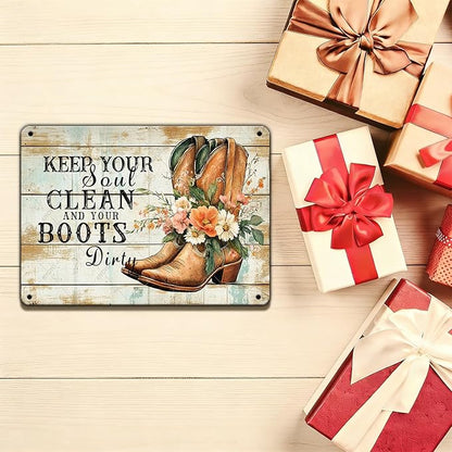 Cowboy Sign Vintage Tin Sign Keep Your Soul Clean and Your Boots Dirty Iron Painting Western Cowboy Decor for Home Hotel Club Man Cave 16x12 Inch