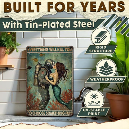 Metal Mermaid Tin Sign Everything Will Kill You So Choose Something Fun Bathroom Wall Decor for Funny Bathroom Man Cave Bar Home Decor 8x12 Inch
