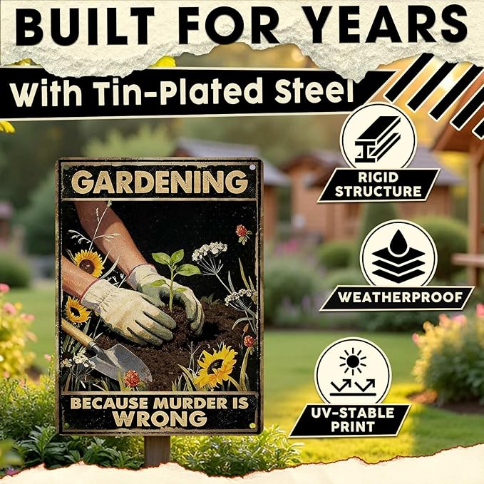 Gardening Because Murder Is Wrong Tin Sign Metal Sign Rustic Garden Decor Outdoor Yard Sign for Gardeners Unique Gifts 12x16Inch
