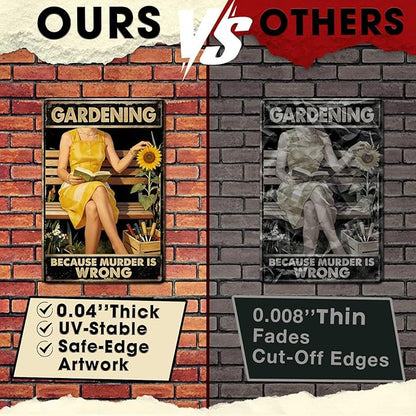 Gardening Because Murder Is Wrong Tin Sign Metal Sign Rustic Garden Decor Outdoor Yard Sign for Gardeners Unique Gifts 8x12Inch