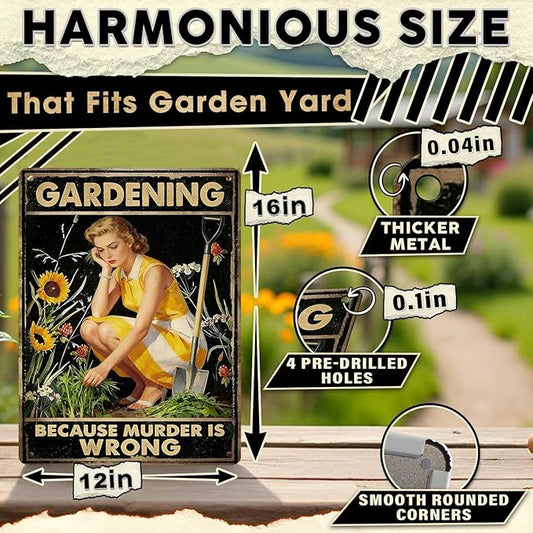 Gardening Because Murder Is Wrong Tin Sign Metal Sign Rustic Garden Decor Outdoor Yard Sign for Gardeners Unique Gifts 12x16Inch