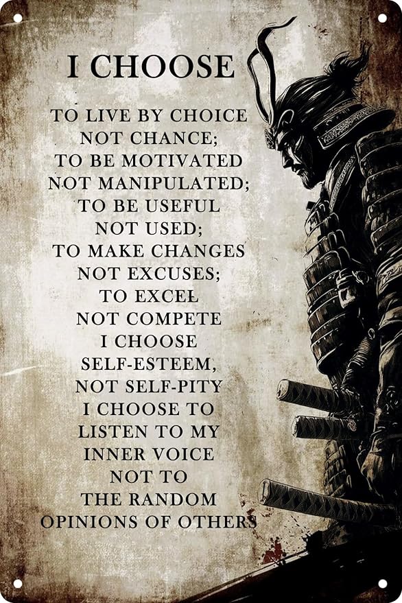 Metal Tin Sign I Choose To Live By Choice Vintage Inspirational Posters Quotes Wall Art Modern Painting Decoration Samurai Artwork 8x12 In