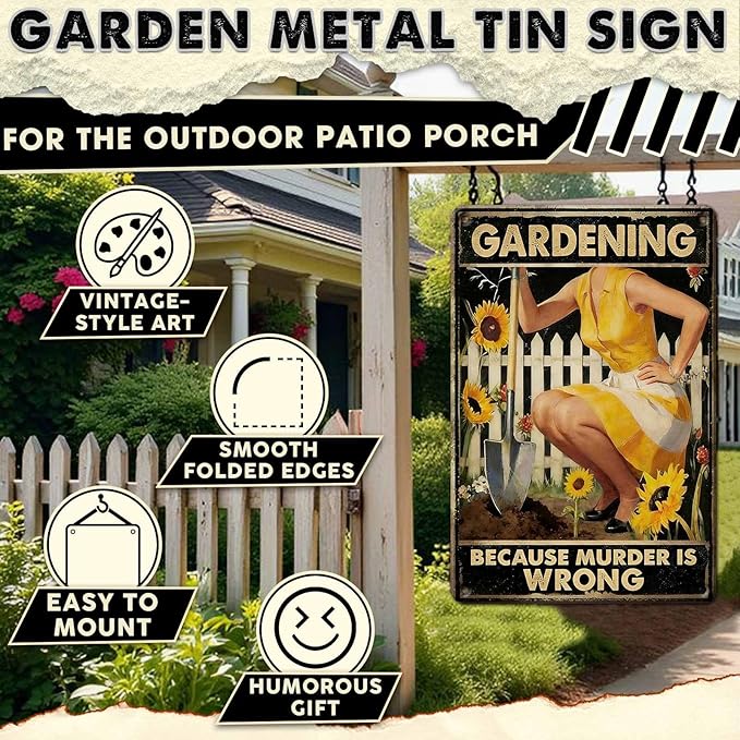 Gardening Because Murder Is Wrong Tin Sign Metal Sign Rustic Garden Decor Outdoor Yard Sign for Gardeners Unique Gifts 8x12Inch