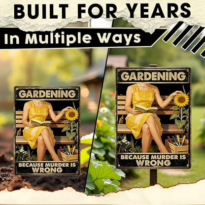 Gardening Because Murder Is Wrong Tin Sign Metal Sign Rustic Garden Decor Outdoor Yard Sign for Gardeners Unique Gifts 12x16Inch