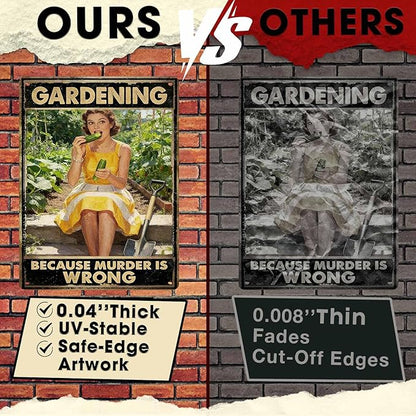 Gardening Because Murder Is Wrong Tin Sign Metal Sign Rustic Garden Decor Outdoor Yard Sign for Gardeners Unique Gifts 12x16Inch