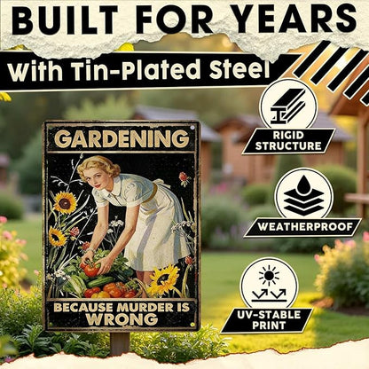 Gardening Because Murder Is Wrong Tin Sign Metal Sign Rustic Garden Decor Outdoor Yard Sign for Gardeners Unique Gifts 12x16Inch
