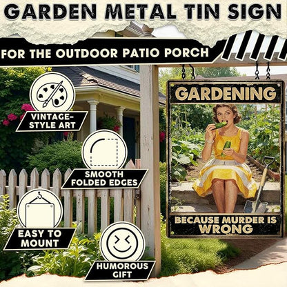 Gardening Because Murder Is Wrong Tin Sign Metal Sign Rustic Garden Decor Outdoor Yard Sign for Gardeners Unique Gifts 12x16Inch