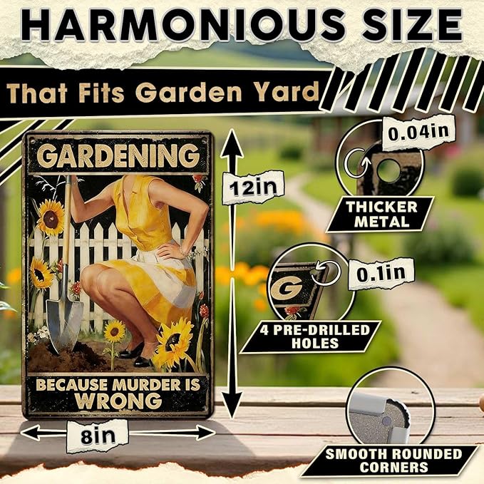 Gardening Because Murder Is Wrong Tin Sign Metal Sign Rustic Garden Decor Outdoor Yard Sign for Gardeners Unique Gifts 8x12Inch