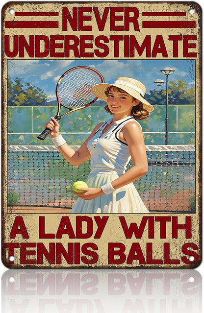 Tennis Sport Vintage Tin Metal Sign Never Underestimate A Lady With Tennis Balls Decorative Poster Wall Art Decoration For Home School Club Coffee 12x16 Inch