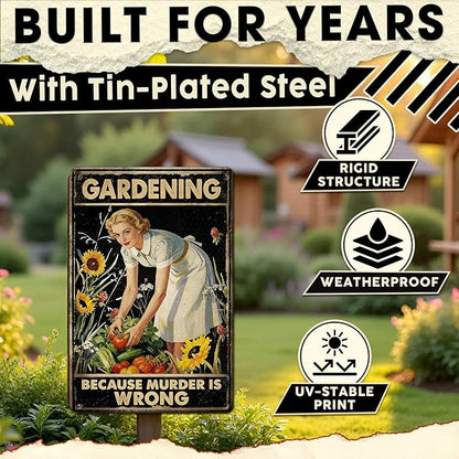 Gardening Because Murder Is Wrong Tin Sign Metal Sign Rustic Garden Decor Outdoor Yard Sign for Gardeners Unique Gifts 8x12Inch